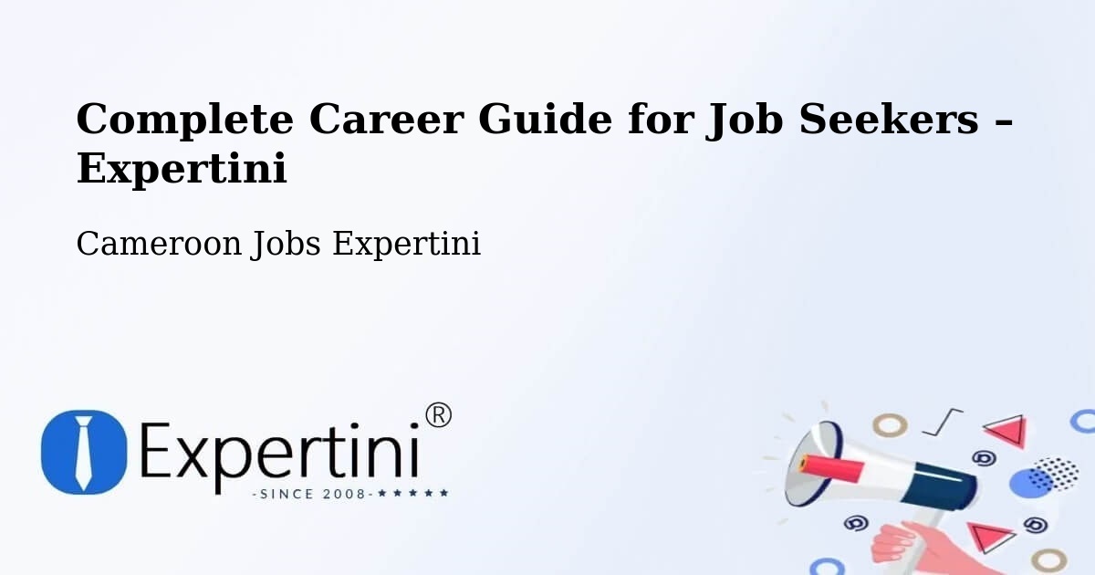 Career Guide for Job Seekers – Bélel - Bélel, Cameroon Jobs Expertini