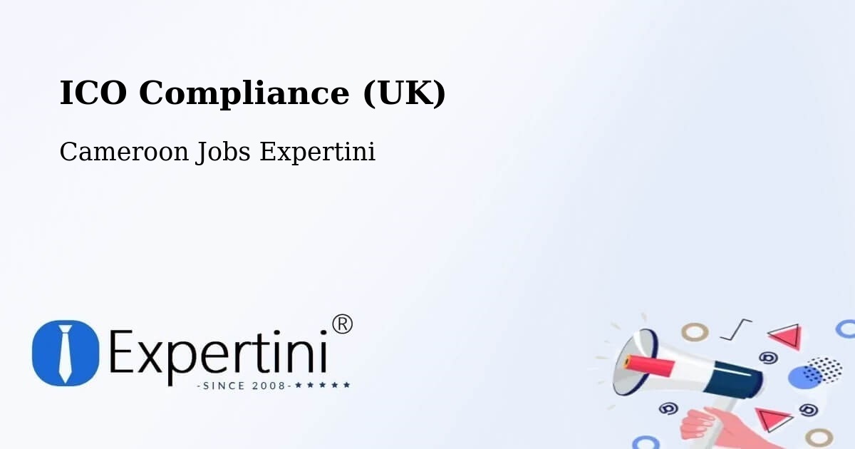 UK Data Protection & ICO Compliance – Bélel - Cameroon Jobs Expertini