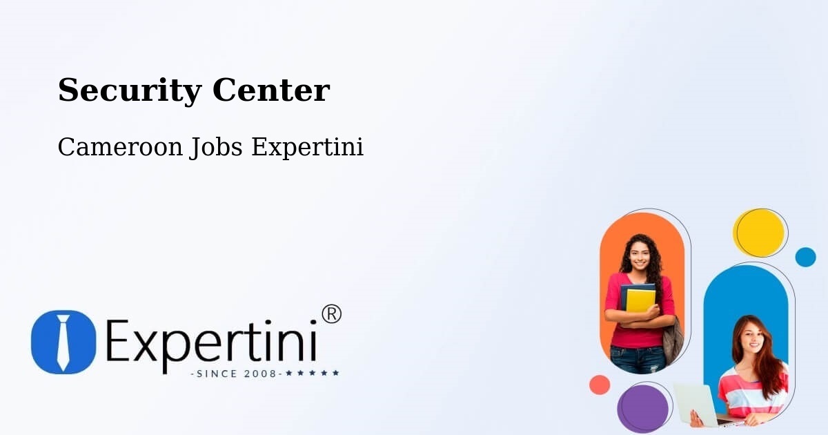 Security & Compliance – Bélel - Cameroon Jobs Expertini
